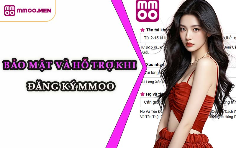 Bảo Mật Và Hỗ Trợ Khi Đăng Ký MMOO
