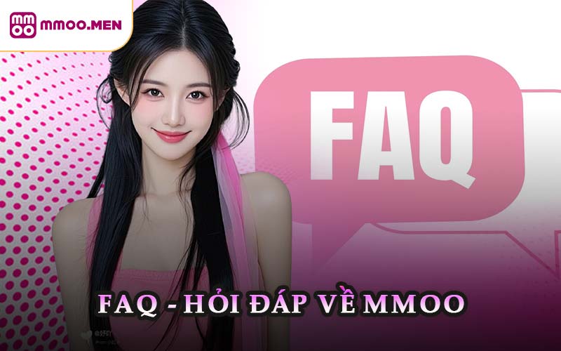 FAQ - Hỏi đáp về MMOO