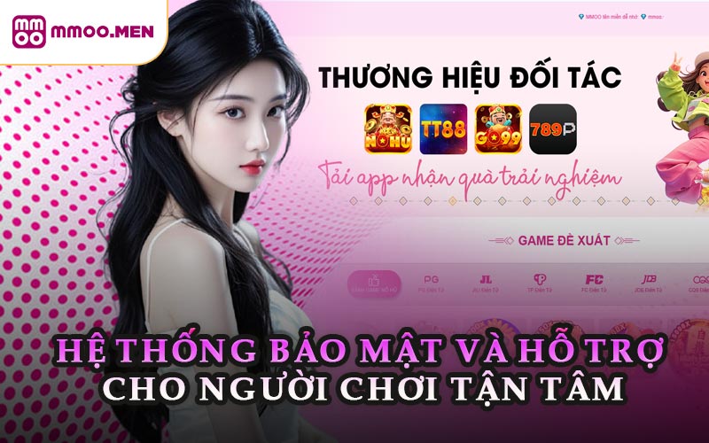 Hệ Thống Bảo Mật Và Hỗ Trợ Cho Người Chơi Tận Tâm