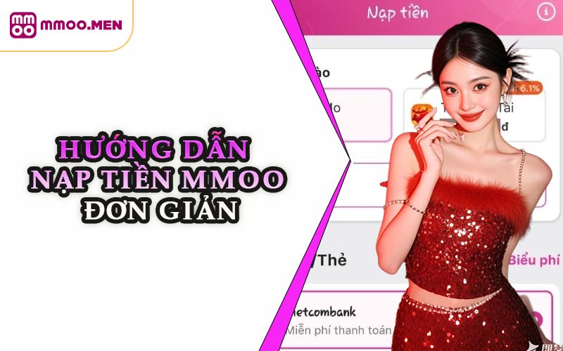 Hướng Dẫn Nạp Tiền MMOO Đơn Giản