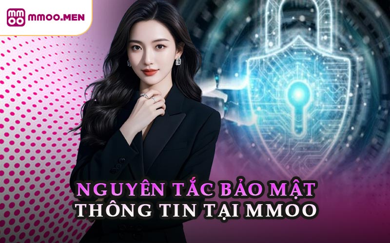 Nguyên Tắc Bảo Mật Thông Tin Tại MMOO