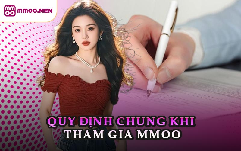 Quy Định Chung Khi Tham Gia MMOO