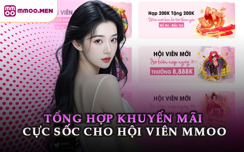 Tổng hợp khuyến mãi cực sốc cho hội viên MMOO